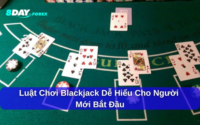 Blackjack có luật chơi dễ hiểu và dễ nhớ