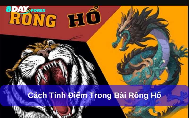 Cách tính điểm trong bài Rồng Hổ
