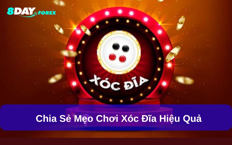Chia sẻ mẹo chơi Xóc Đĩa hiệu quả
