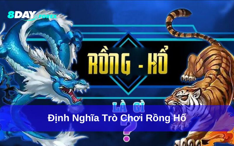 Định nghĩa trò chơi Rồng Hổ